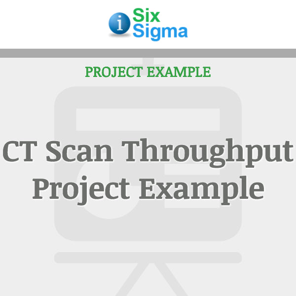 CT Scan Throughput Project Example