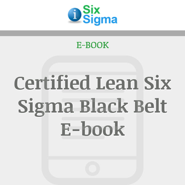 Certified Lean Six Sigma Black Belt E-book