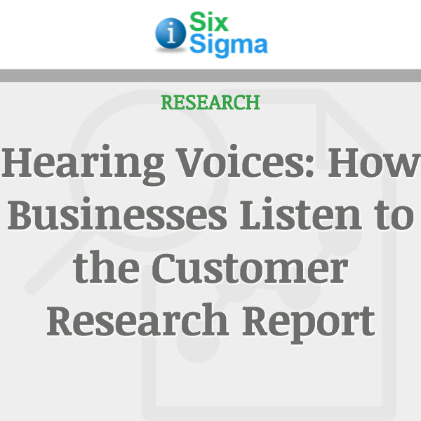 Hearing Voices: How Businesses Listen to the Customer Research Report