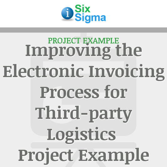 Improving the Electronic Invoicing Process for Third-party Logistics Project Example