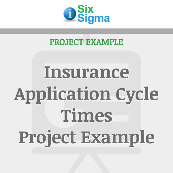 Insurance Application Cycle Times Project Example