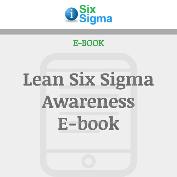 Lean Six Sigma Awareness E-book