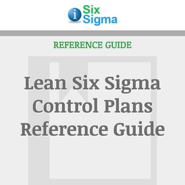 Lean Six Sigma Control Plans Reference Guide