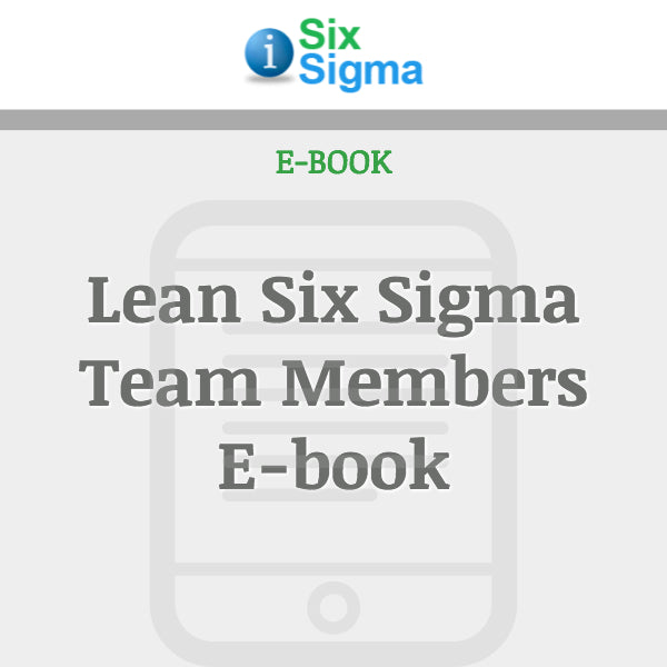 Lean Six Sigma Team Members E-book