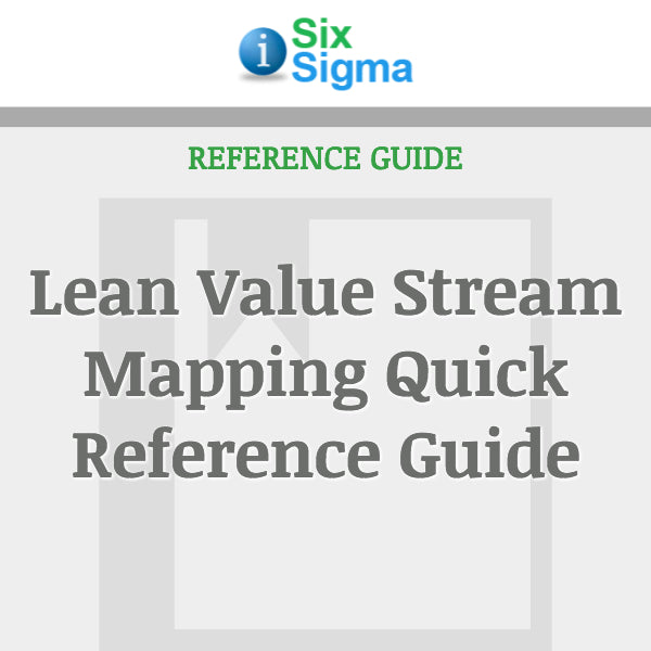 Lean Value Stream Mapping Quick Reference Guide