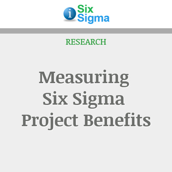 Measuring Six Sigma Project Benefits
