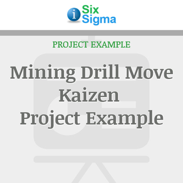Mining Drill Move Kaizen Project Example