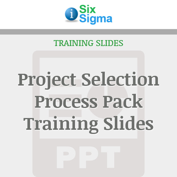 Project Selection Process Pack Training Slides