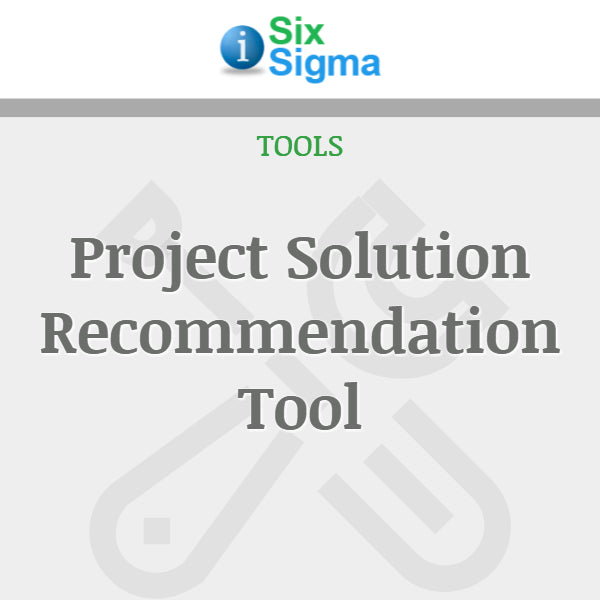 Project Solution Recommendation Tool – isixsigma