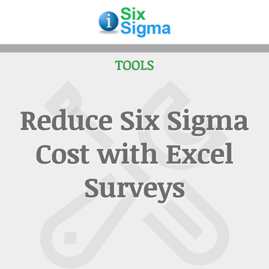 Reduce Six Sigma Cost with Excel Surveys