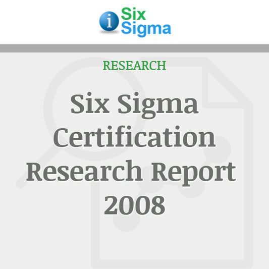 Six Sigma Certification Research Report 2008