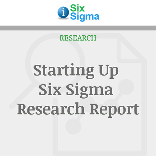 Starting Up Six Sigma Research Report