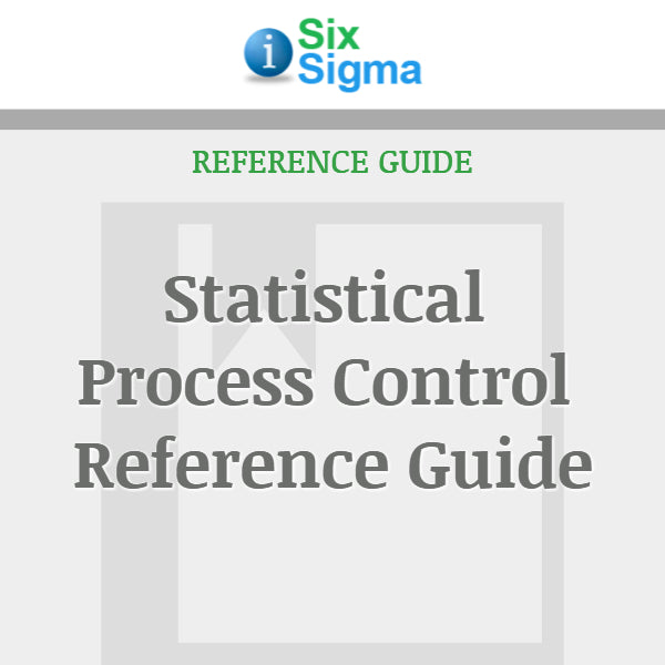 Statistical Process Control Reference Guide