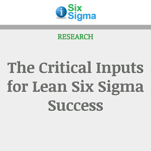The Critical Inputs for Lean Six Sigma Success