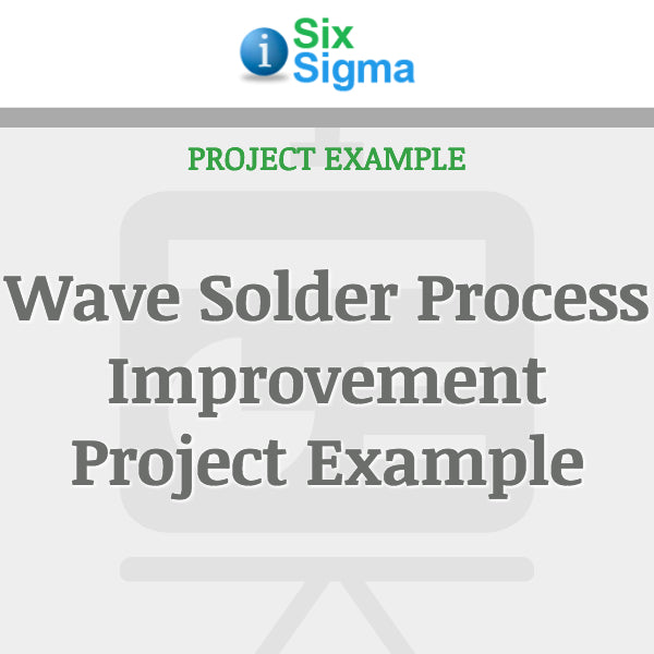 Wave Solder Process Improvement Project Example